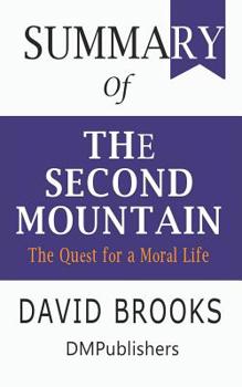 Paperback Summary of The Second Mountain David Brooks The Quest for a Moral Life Book