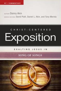 Exalting Jesus in Song of Songs - Book  of the Christ-Centered Exposition