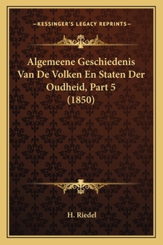 Paperback Algemeene Geschiedenis Van De Volken En Staten Der Oudheid, Part 5 (1850) [Dutch] Book