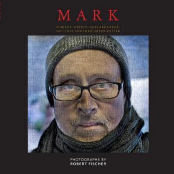 Paperback Mark: Subject, Object, Collaborator, Not Just Another Green Pepper Book