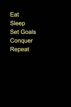 Paperback Eat Sleep Set Goals Conquer Repeat lined Journal Book