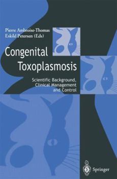 Paperback Congenital Toxoplasmosis: Scientific Background, Clinical Management and Control Book