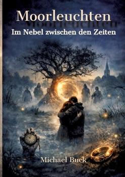 Paperback Moorleuchten: Im Nebel zwischen den Zeiten [German] Book
