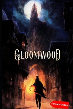 Paperback Gloomwood Complete guide & tips Book