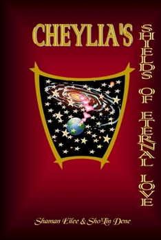 Paperback Cheylia's Shields of Eternal Love: Mythonian Shields Book