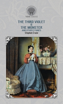 The Third Violet & The Monster and Other Stories (Throne Classics)