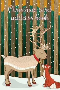 Paperback Christmas Card Address Book: An Address Book and Tracker for the Christmas Cards You Send and Receive - Reindeer and Fox Cover Book