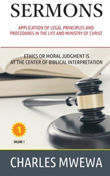 Paperback Sermons: Application of Legal Principles and Procedures in the Life and Ministry of Christ Book