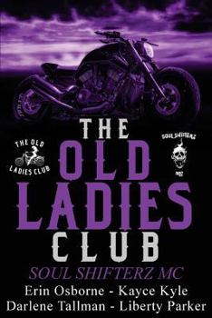 Paperback The Old Ladies Club Book 2: Soul Shifterz MC Book