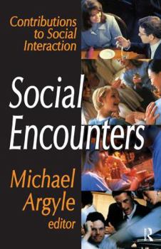 Hardcover Social Encounters: Contributions to Social Interaction Book