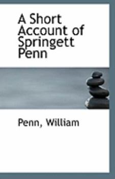 Paperback A Short Account of Springett Penn Book