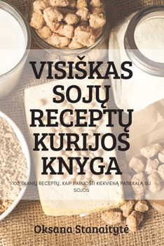 Paperback Visiskas SojŲ ReceptŲ Kurijos Knyga [Lithuanian] Book