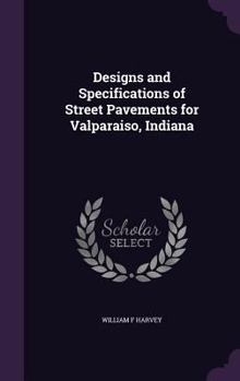 Hardcover Designs and Specifications of Street Pavements for Valparaiso, Indiana Book