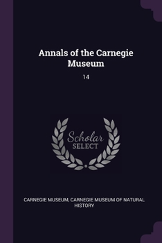 Annals of the Carnegie Museum: 14