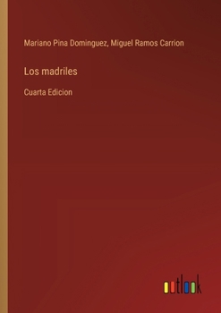 Paperback Los madriles: Cuarta Edicion [Spanish] Book