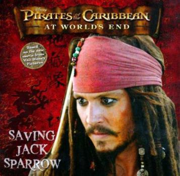 Paperback Pirates of the Caribbean: At World's End Saving Jack Sparrow Book