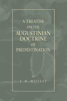 Paperback A Treatise on the Augustinian Doctrine of Predestination Book