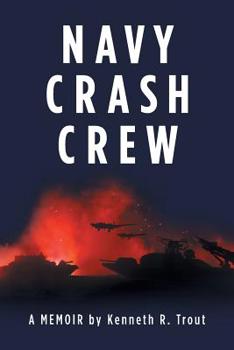 Paperback Navy Crash Crew: A Memoir Book