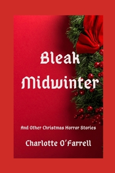 Paperback Bleak Midwinter and Other Christmas Horror Stories Book