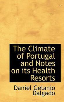 The Climate of Portugal and Notes on Its Health Resorts