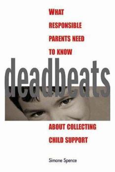 Paperback Deadbeats: What Responsible Parents Need to Know about Collecting Child Support Book