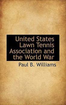 Paperback United States Lawn Tennis Association and the World War Book