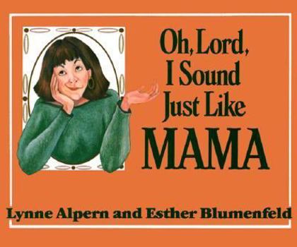 Paperback Oh, Lord, I Sound Just Like Mama Book