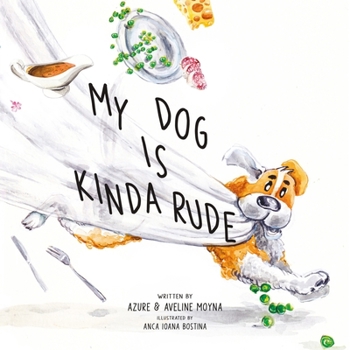 Paperback My Dog Is Kinda Rude Book