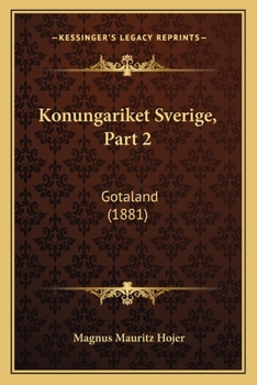 Paperback Konungariket Sverige, Part 2: Gotaland (1881) [Swedish] Book