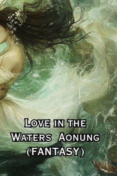 Paperback Love in the Waters Aonung (FANTASY) Book