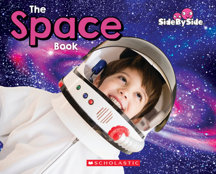 The Space Book - Book  of the Scholastic: Side by Side