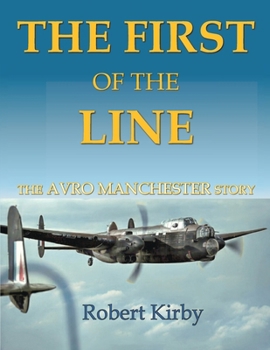 Paperback The First of the Line: The Avro Manchester Story Book