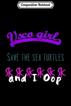 Paperback Composition Notebook: Sksksksk and I Oop Save The Sea Turtles Journal/Notebook Blank Lined Ruled 6x9 100 Pages Book