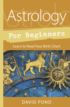 Paperback Astrology for Beginners: Learn to Read Your Birth Chart Book