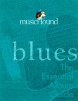 Paperback Musichound Blues: The Essential Album Guide [With *] Book