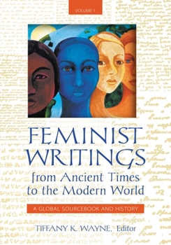 Hardcover Feminist Writings from Ancient Times to the Modern World: A Global Sourcebook and History [2 Volumes] Book
