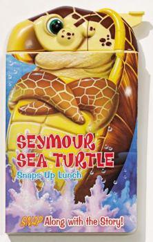 Board book Seymour Sea Turtle Snaps Up Lunch Book