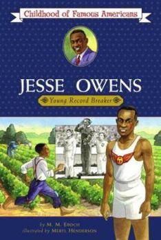Jesse Owens: Young Record Breaker (Childhood of Famous Americans) - Book  of the Childhood of Famous Americans