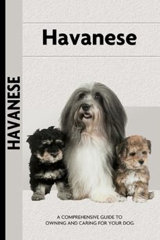 Havanese: A Comprehensive Guide to Owning and Caring for Your Dog (Kennel Club Dog Breed Series) - Book  of the Comprehensive Owner's Guide