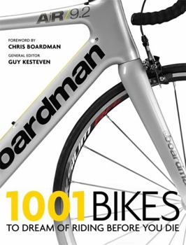 1001 Bicycles to Dream of Riding - Book  of the 1001 Before You Die