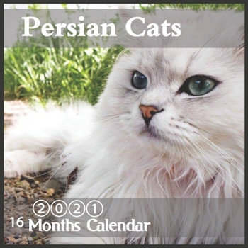 Paperback Persian cats: 2021 Wall Calendar, 16 Month Calendar 8.5x8.5 Inch Book