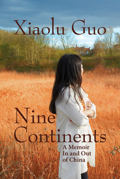 Hardcover Nine Continents: A Memoir in and Out of China Book