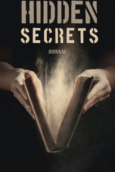 Hidden Secrets Journal: Your daily journal for Hidden Secrets