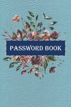 Paperback Password book: Password log book and Internet password organizer, Alphabetical password book, To Protect Usernames and Password Corru Book