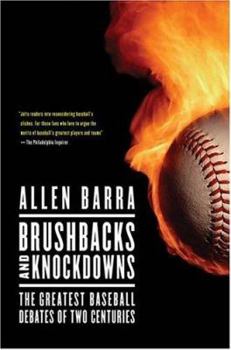 Paperback Brushbacks and Knockdowns: The Greatest Baseball Debates of Two Centuries Book