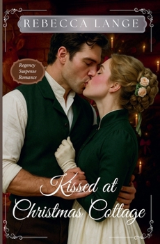 Kissed at Christmas Cottage