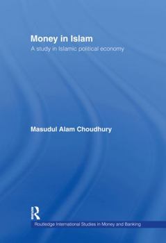 Hardcover Money in Islam: A Study in Islamic Political Economy Book
