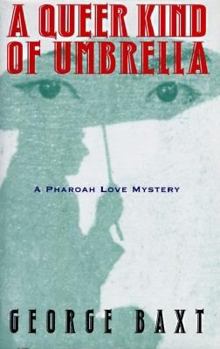 A QUEER KIND OF UMBRELLA: A PHAROAH LOVE MYSTERY (Pharoah Love Mystery) - Book #5 of the Pharoah Love