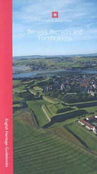 Paperback Berwick Barracks and Fortifications (English Heritage Red Guides) Book