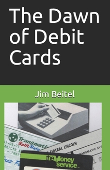 Paperback The Dawn of Debit Cards Book